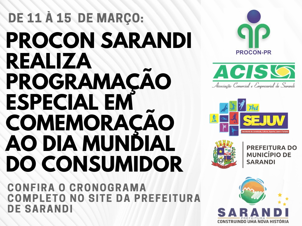 PROCON Sarandi realiza programação especial em comemoração ao Dia Mundial do Consumidor